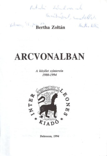 Bertha Zoltn - Arcvonalban - A kzlet sznterein 1980-1994 - dediklt