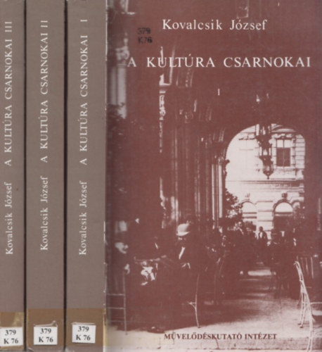Kovalcsik Jzsef - A kultra csarnokai I-III.