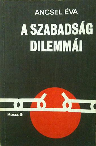 Ancsel �va - A szabads�g dilemm�i