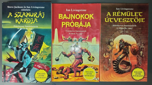 Ian Livingstone Steve Jackson - (3db) Kaland Játék Kockázat Gyűjtői Könyvcsomag: A szamuráj kardja + Bajnokok Próbája + A rémület útvesztője (Félelmetes Fantáziajáték. A főhős Te vagy!)