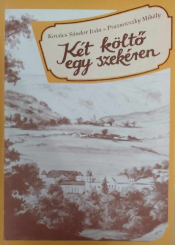 Kovcs Sndor Ivn - Praznovszky Mihly - Kt klt egy szekren