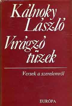 K�lnoky L�szl� - Vir�gz� t�zek