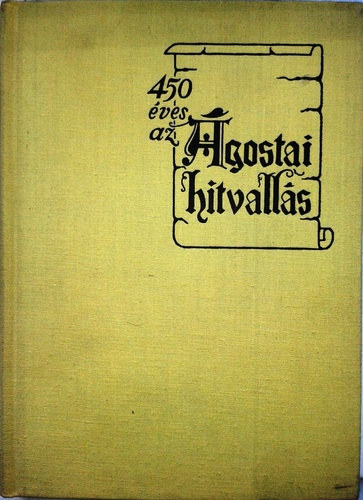 Dr. Dr. Hafenscher K�roly Fabiny Tibor - 450 �ves az �gostai hitvall�s