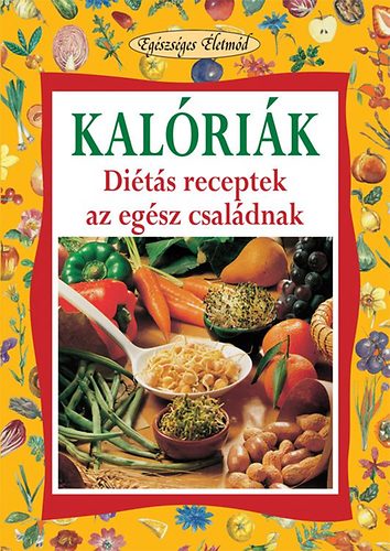 Isabella Bonamini - Kalrik - Dits receptek az egsz csaldnak