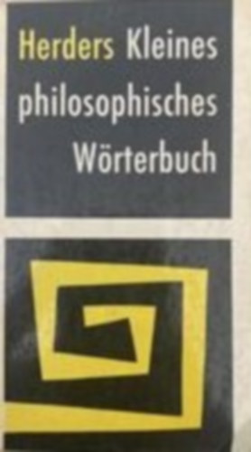 Max prof. dr. Mller; Alois dr. Halder - Herders Kleines philosophisches Wrterbuch