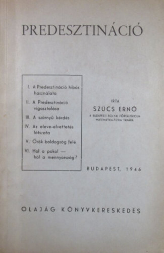 Szcs Ern - Predesztinci