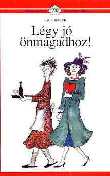 Paul Hauck - L�gy j� �nmagadhoz!