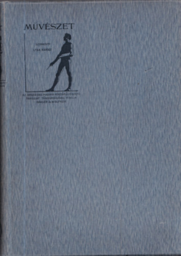 Lyka K�roly  (szerk.) - M�v�szet - VI. teljes �vfolyam, 1907