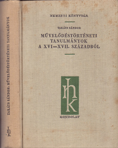 Takts Sndor - Mveldstrtneti tanulmnyok a XVI-XVII. szzadbl