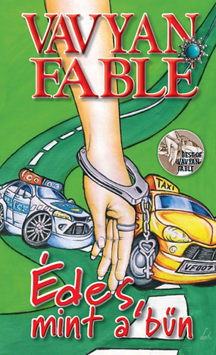 Vavyan Fable - �des, mint a b�n
