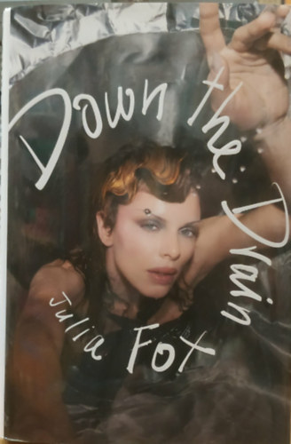 Julia Fox - Down the Drain