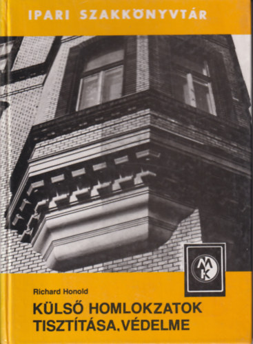 Richard Honold - K�ls� homlokzatok tiszt�t�sa, v�delme