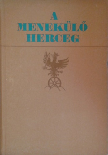 Hegeds Gza - A menekl herceg