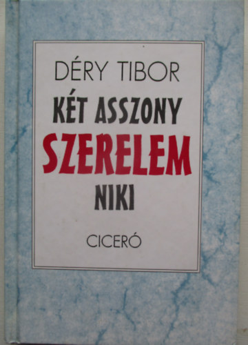 D�ry Tibor - K�t asszony - Szerelem - Niki