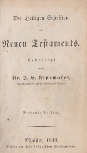 Dr. J. H. Riftemaker - Die Heiligen Schriften, Neuen Leftaments