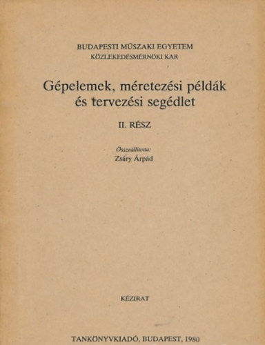 Zs�ry �rp�d - G�pelemek m�retez�si p�ld�k �s tervez�si seg�dlet II.