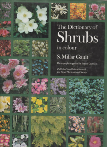 S. Millar Gault - The Dictionary of Shrubs in colour