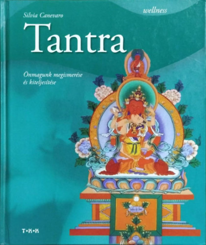 Silvia Canevaro - Tantra - �nmagunk megismer�se �s kiteljes�t�se