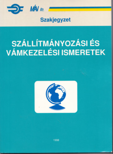 Nádudvari Attila - Szállítmányozási és vámkezelési ismeretek