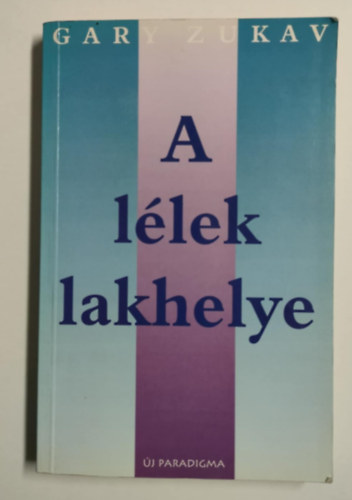 Gary Zukav - A l�lek lakhelye