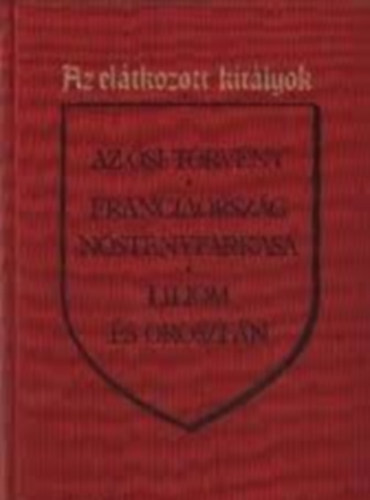 Maurice Druon - Az el�tkozott kir�lyok I-II.