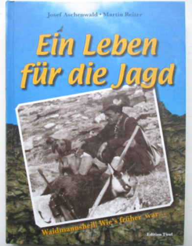 Josef Aschenwald - Ein leben fr die jagd