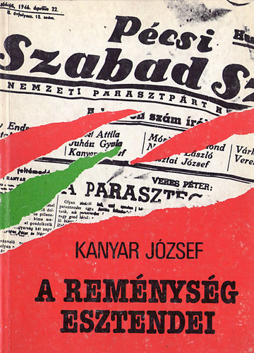 Kanyar Jzsef - A remnysg esztendei
