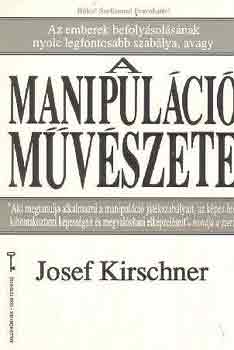 Joseph Kirschner - A manipulci mvszete