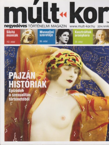 Bartal Csaba (főszerk.) - Múlt-kor - negyedéves történelmi magazin 2014. nyár