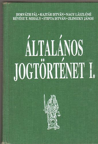 Horváth-Kajtár-Nagy-Révész - Általános jogtörténet I.