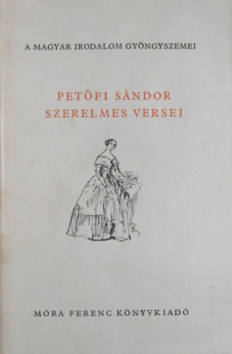 Pet�fi S�ndor - Pet�fi S�ndor szerelmes versei