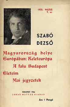 Szab� Dezs� - Magyarorsz�g helye Eur�p�ban: Keleteur�pa-A falu Budapest-�leteim...