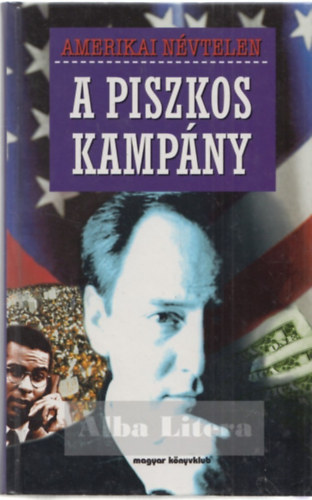 Amerikai n�vtelen - A piszkos kamp�ny
