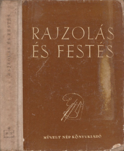 F. Roginszkaja  (szerk.) - Rajzols s fests - Tanknyv nem-hivatsos mvszek szmra