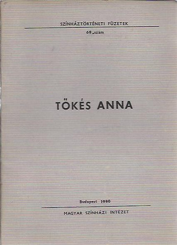 Cenner Mih�ly - T�k�s Anna (Szerepkatal�gus) - Sz�nh�zt�rt�neti f�zetek 68.