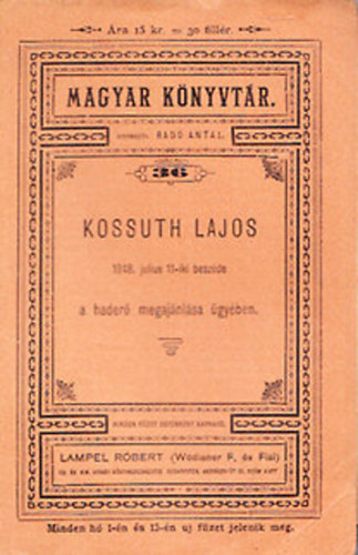 Rad Antal  (szerk.) - Kossuth Lajos 1848. julius 11-iki beszde a hader megajnlsa gyben (Magyar Knyvtr)