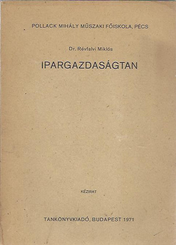 dr. R�vfalvi Mikl�s - Ipargazdas�gtan