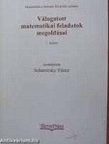 Dr. Scharnitzky Viktor - Vlogatott matematikai feladatok megoldsai 1.ktet