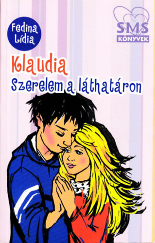 Fedina Ldia - Klaudia - Szerelem a lthatron