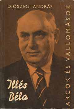 Diószegi András - Illés Béla (Arcok és vallomások)