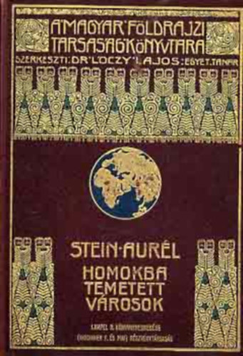 Stein Aur�l - Homokba temetett v�rosok