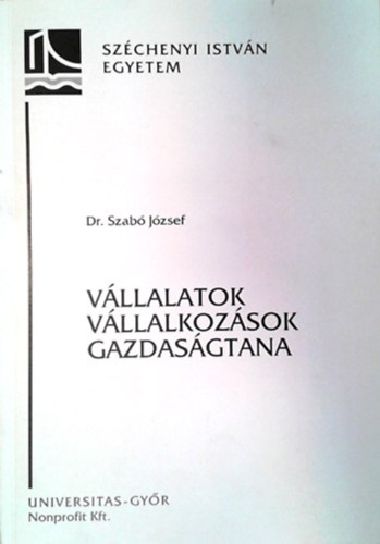 Dr. Szab Jzsef - Vllalatok, vllalkozsok gazdasgtana