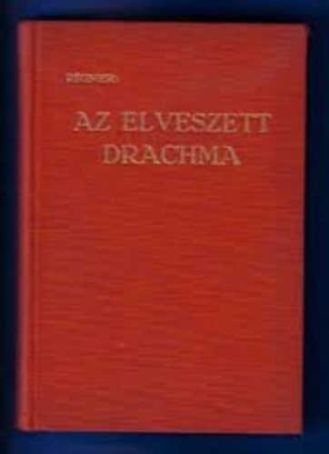 Paul R�gnier - Az elveszett drachma