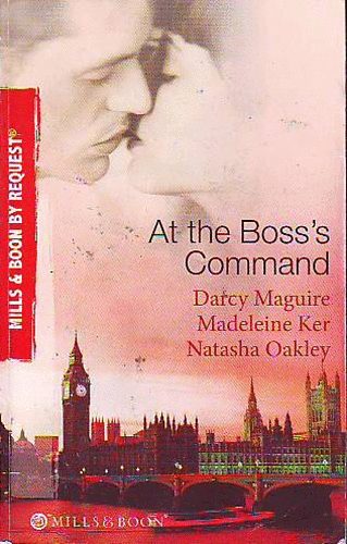 Madeleine Ker, Natasha Oakley Darcy Maguire - At the Boss's Command