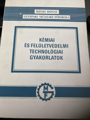 dr. Komromi Ferenc - Kutasi Istvnn - Kmiai s felletvdelmi technolgiai gyakorlatok -- BMF-BGK-BL-463 jegyzet