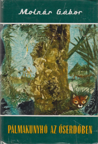 Molnár Gábor - Pálmakunyhó az őserdőben