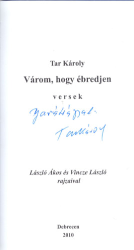 Tar Kroly - Vrom, hogy bredjen - versek