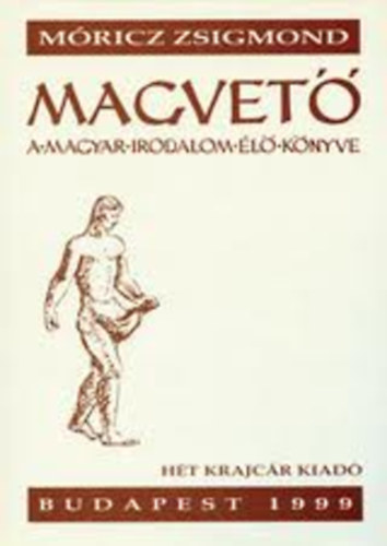 M�ricz Zsigmond - Magvet�: A magyar irodalom �l� k�nyve