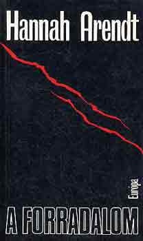 Hannah Arendt - A forradalom