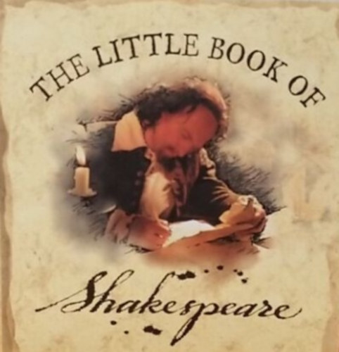 William Shakespeare - The Little Book of Shakespeare